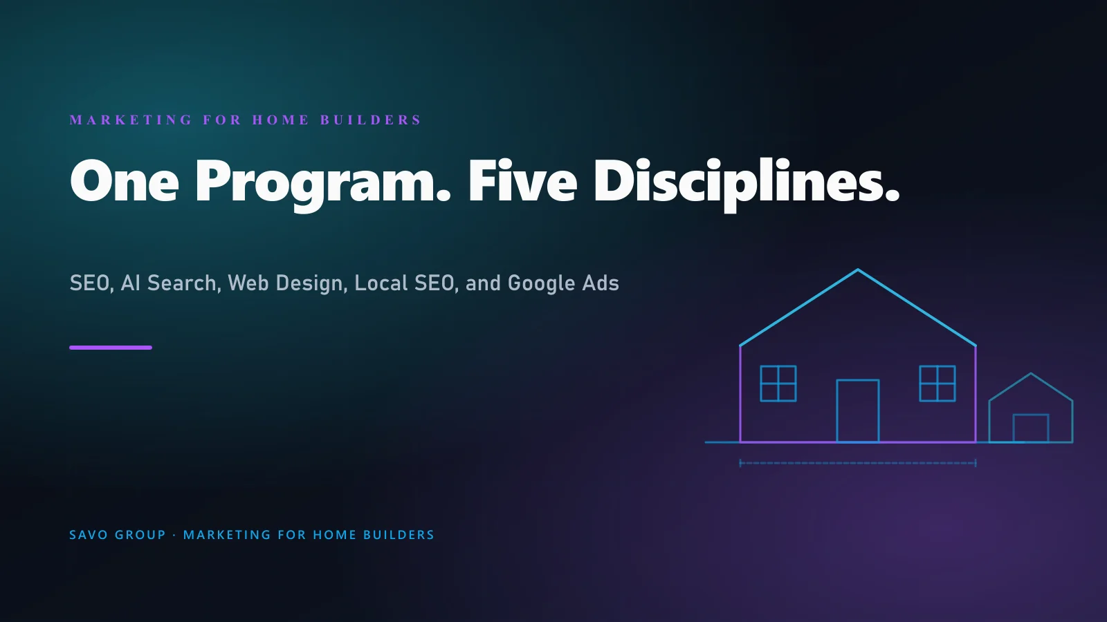 Marketing for home builders: one all-in-one program covering Local SEO, SEO, AI search, web design, and Google Ads for custom home builders, ADU builders, and spec home builders
